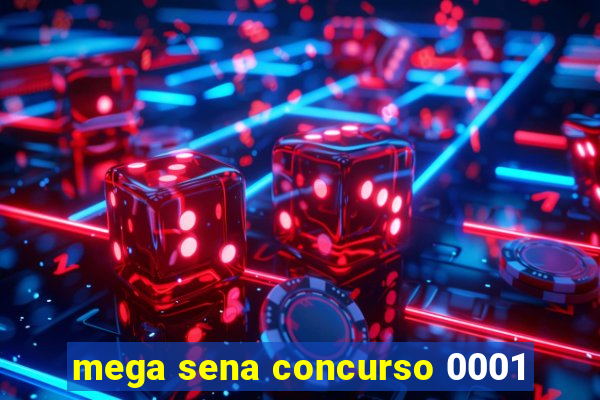 mega sena concurso 0001